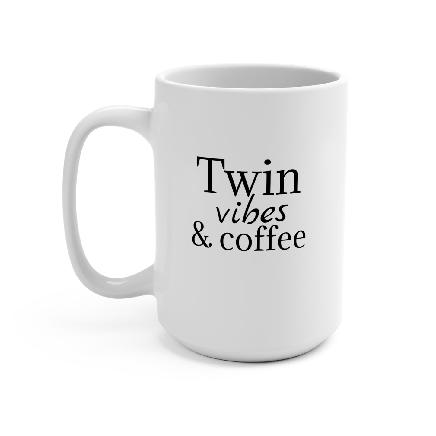 Twin Vibes & Coffee Mug