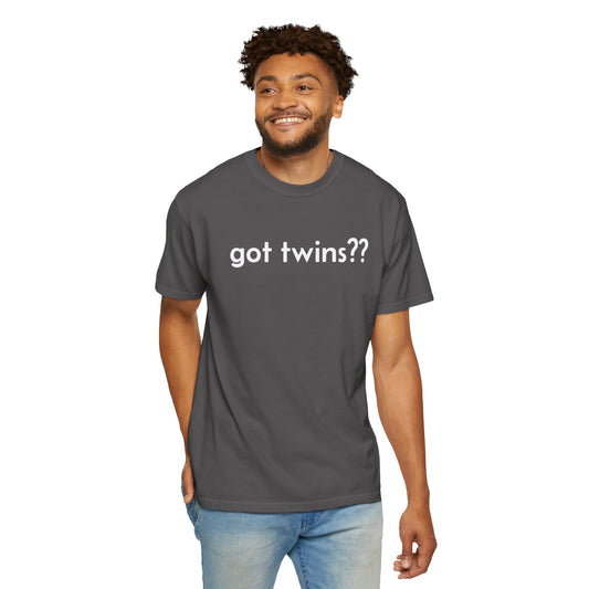 Got Twins?? Unisex T-shirt