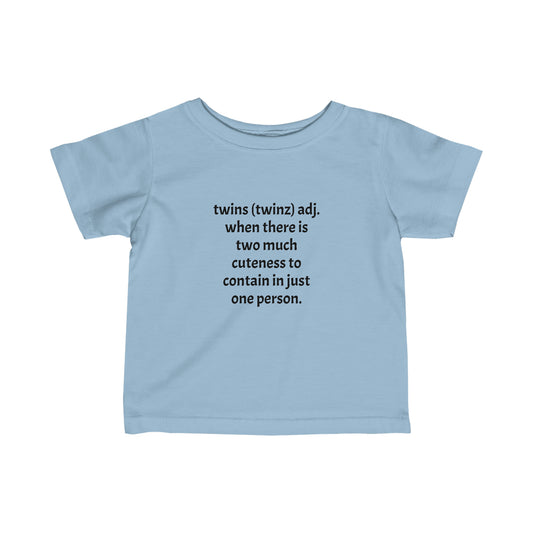 Twin Cuteness Infant Tee