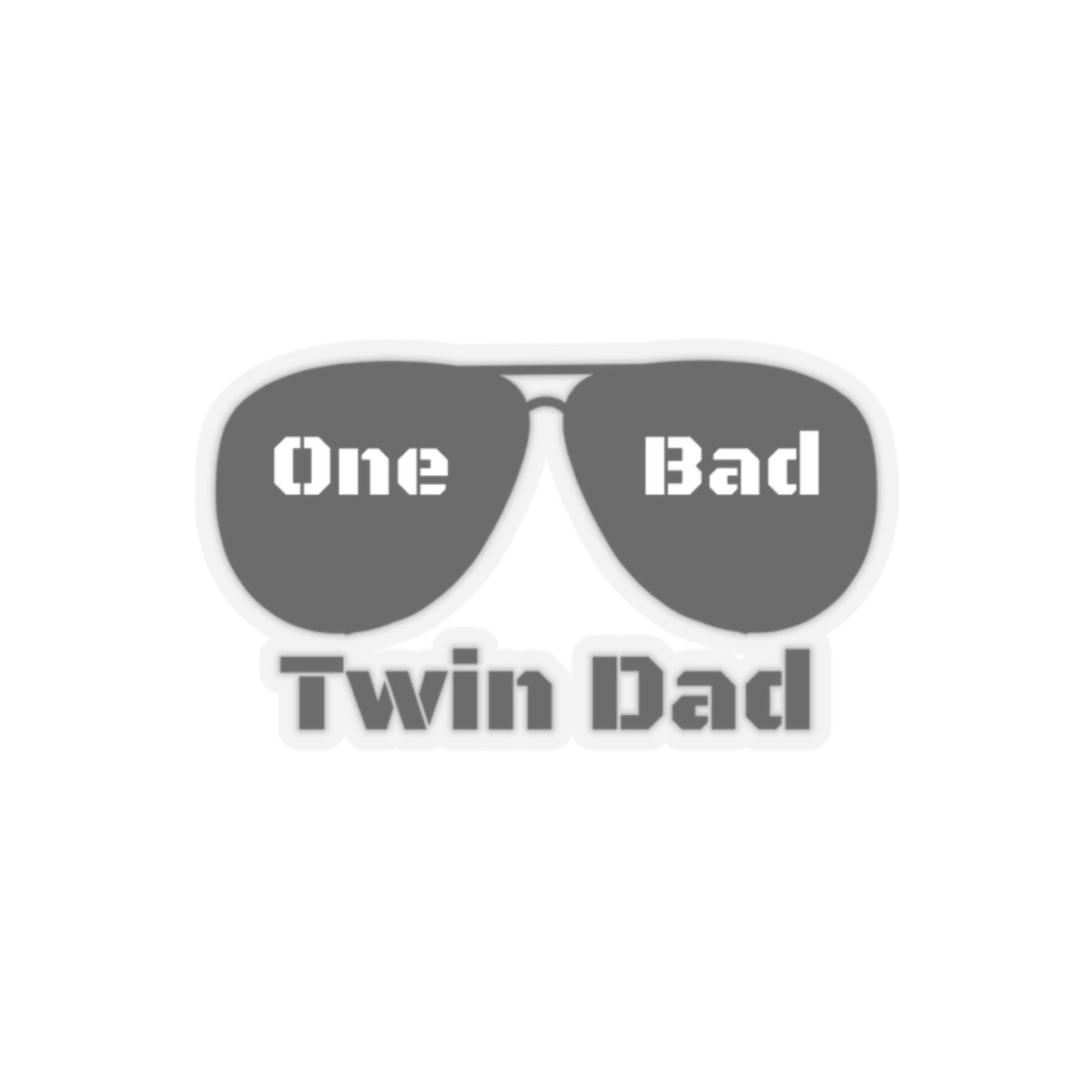 One Bad Twin Dad Sticker