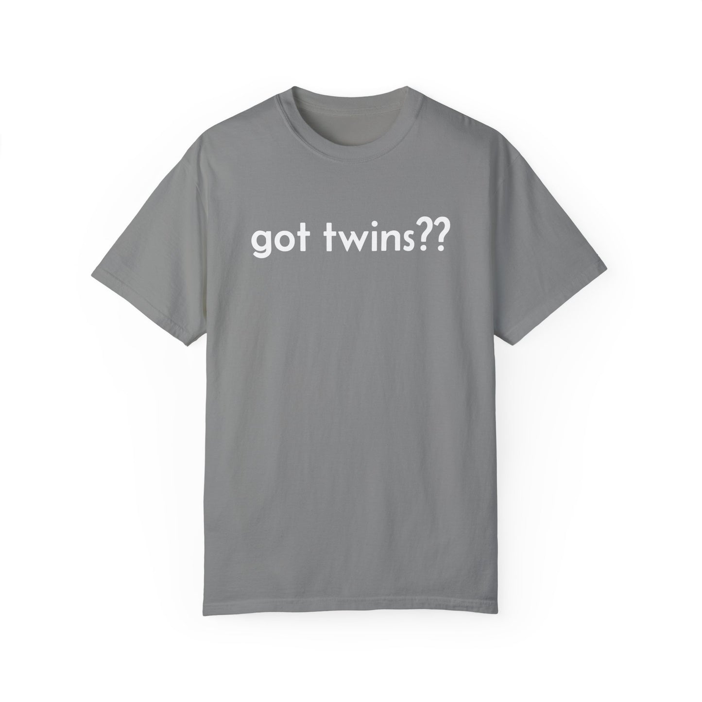 Got Twins?? Unisex T-shirt