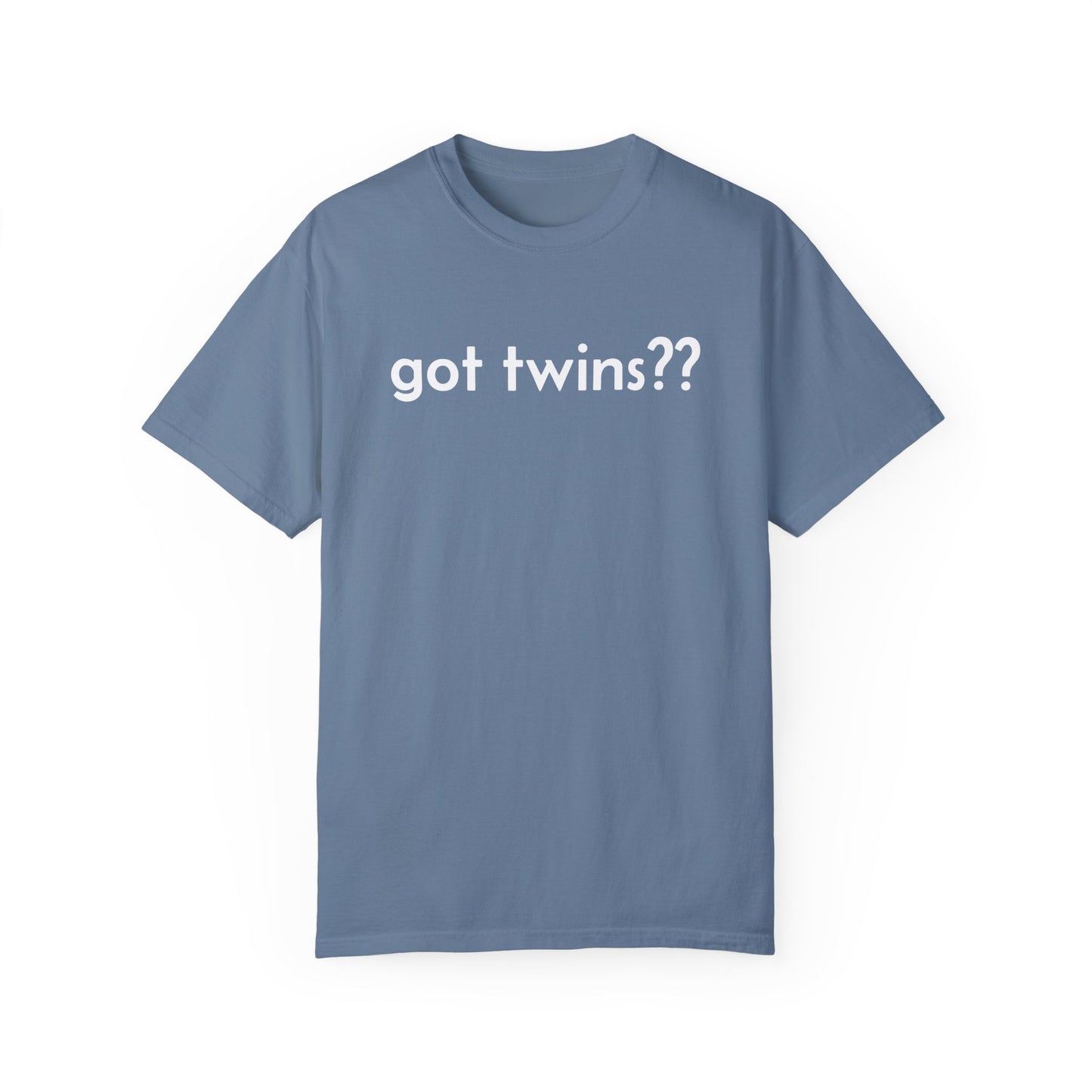 Got Twins?? Unisex T-shirt