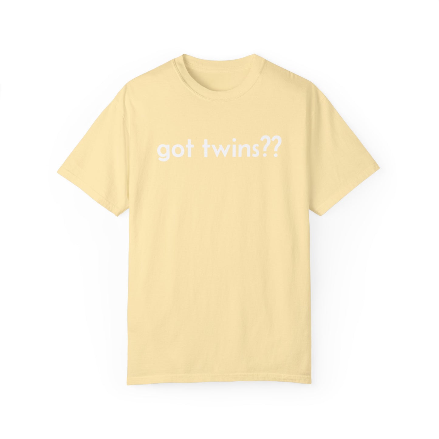 Got Twins?? Unisex T-shirt